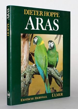 Aras. Die Arten und Rassen, Haltung und Zucht. 61 Farbfotos. 27 Verbreitungskarten und 3 Zeichnun...