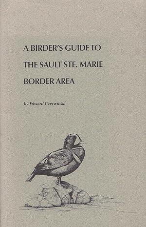 A Birder's Guide To The Sault Ste. Marie Border Area