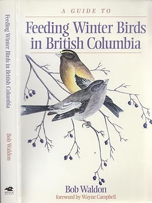 A Guide to Feeding Winter Birds in British Colombia