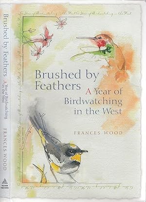 Brushed by Feathers: A Year of Birdwatching in the West