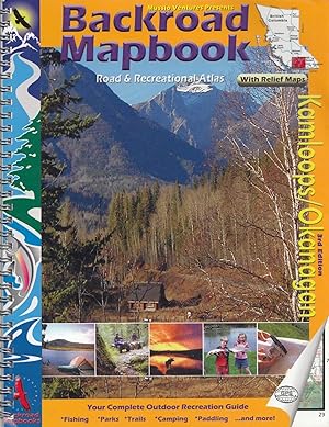 Backroad Mapbook: Kamloops/Okanagan (Backroad Mapbooks Series Vol. 3)