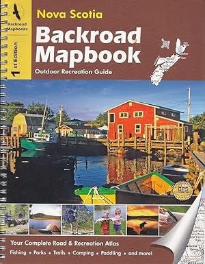 Backroad Mapbook Nova Scotia: Outdoor Recreation Guide