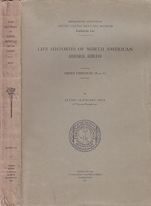 Life Histories of North American Shore Birds Order Limicolae (Part 1) Bulletin 142 Smithsonian In...