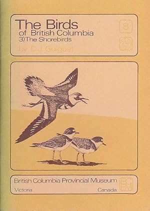 The Birds of British Columbia, (3) The Shorebirds, Handbook No. 8