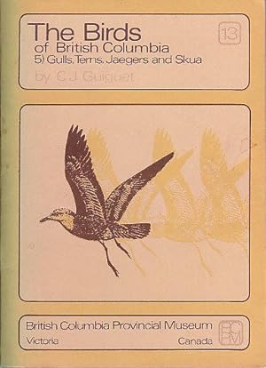 The Birds of British Columbia (5) Gulls, Terns, Jaegers and Skua, Handbook No. 13