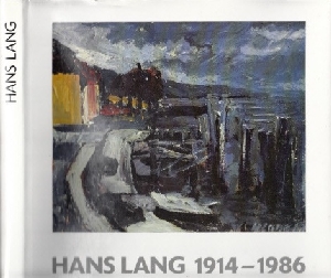 Hans Lang 1914-1986 - Monographie und Werkverzeichnis