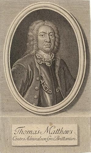 Thomas Matthews, Contre Admiral von Gros Brittanien. Kupferstich-Porträt.