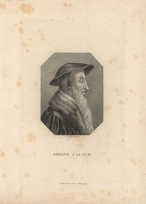 Johann Calvin. Kupferstich-Porträt von Felsing.