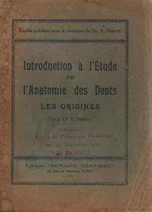 Télécharger Introduction à l'étude de l'anatomie des dents. les origines Gratuit