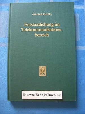 Entstaatlichung im Telekommunikationsbereich : eine theoretische und empirische Analyse der techn...
