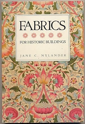 Fabrics For Historic Buildings: A Guide to Selecting Reproduction Fabrics