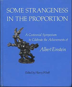 Some Strangeness in the Proportion: A Centennial Symposium to Celebrate the Achievements fo Alber...
