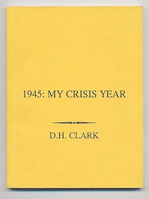 1945: My Crisis Year