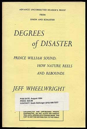 Degrees of Disaster - Prince William Sound: How Nature Reels and Rebounds