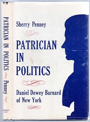 Patrician In Politics: Daniel Dewey Barnard of New York