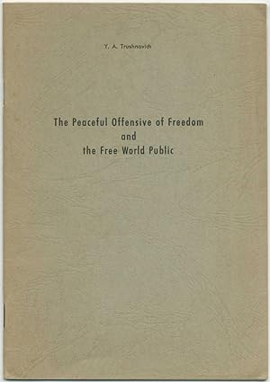 The Peaceful Offensive of Freedom and the Free World Public