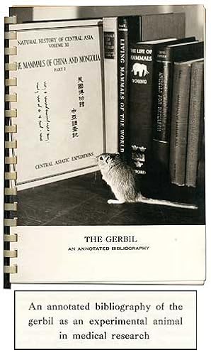 The Gerbil: An Annotated Bibliography of the Gerbil as an Experimental Animal in Medical Research