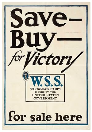 (Broadside): Save - Buy- for Victory W.S.S. War Savings Stamps Issued by the Unites States Govern...