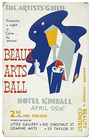 (Broadside): The Artists' Guild Presents a Night in Cairo. Its annual Beaux Arts Ball. Dancing Co...