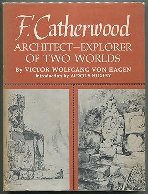 F. Catherwood: Architect-Explorer of Two Worlds