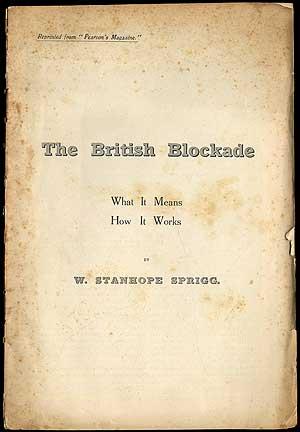 The British Blockade. What It Means. How It Works. Reprinted from "Pearson's Magazine."