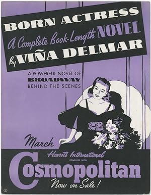 (Broadside): Cosmopolitan. Born Actress. A Complete Book-length Novel by Vina Delmar. A Powerful ...