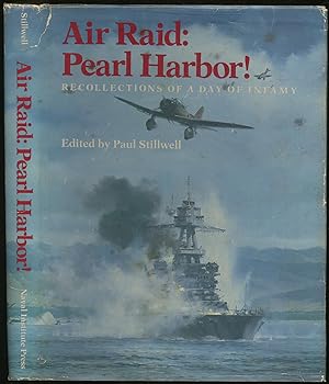 Air Raid: Pearl Harbor! Recollections of a Day of Infamy