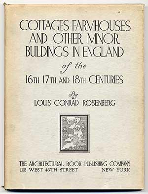 Cottages, Farmhouses, and Other Minor Buildings in England of the 16th, 17th, and 18th Centuries