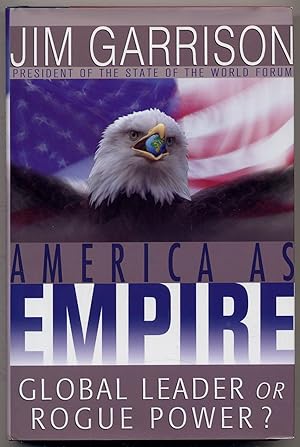 America as Empire: Global Leader or Rogue Power?