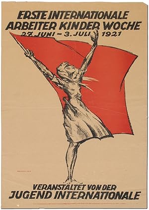 [Poster]: Erste Internationale Arbeiter Kinder Woche: 27. Juni - 3. Juli 1921 Veranstaltet Von De...