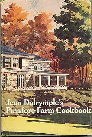 Jean Dalrymple's Pinafore Farm Cookbook