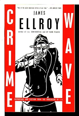 CRIME WAVE: Reportage and Fiction from the Underside of L.A.