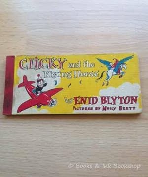 Clicky and the Flying Horse - an Enid Blyton Strip Book