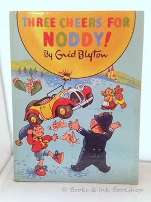 Three Cheers for Noddy! [Contains two Noddy stories: Noddy's Unlucky Day; and Noddy's Big Balloon].