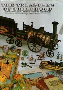 Treasures Of Childhood : Books, Toys And Games From The Opie Collection