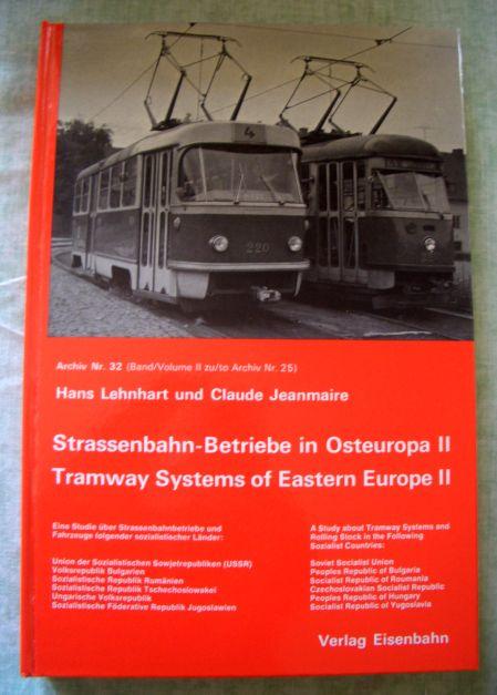 Hans Lehnhart Claude Jeanmaire - Archiv Nr. 32 Strassenbahn-Betriebe in Osteuropa II . Eine Studie ber Strassenbahnbetriebe und Fahrzeuge folgender sozialistischer Lnder: Union der Sozialistischen Sowjetrepubliken