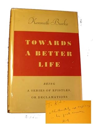 Towards a Better Life: Being a Series of Epistles, Or Declamations: a Novel