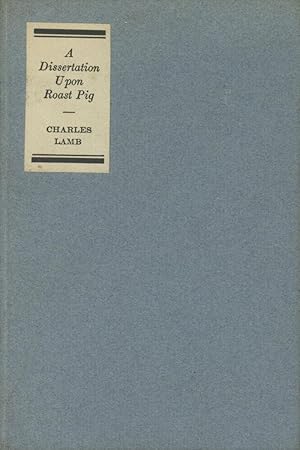 Dissertation Upon Roast Pig Other Essays