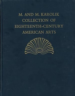 Eighteenth-Century American Arts, The M. and M. Karolik Collection of Paintings, Drawings, Engrav...