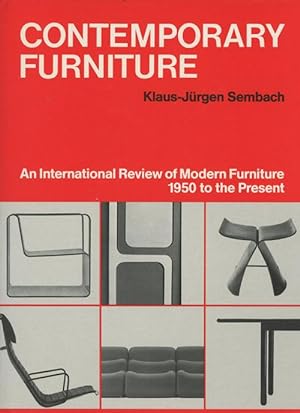 Contemporary Furniture: An International Review of Modern Furniture, 1950 to the Present