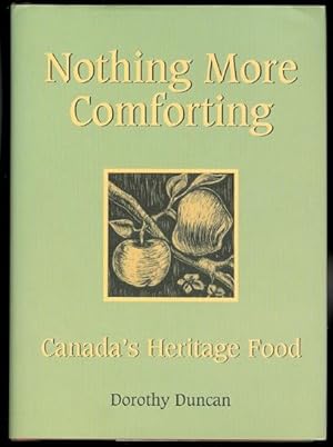 NOTHING MORE COMFORTING: CANADA'S HERITAGE FOOD.