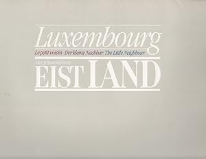 Luxembourg: Le Petit Voisin / Der kleine Nachbar / The Little Neighbour: Eist Land
