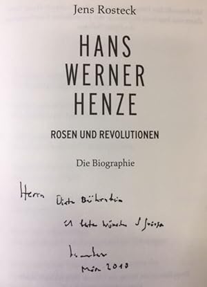 Hans Werner Henze. Rosen und Revolutionen - Die Biographie.