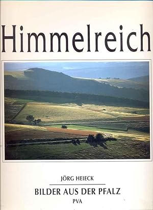 Himmelreich. Bilder aus der Pfalz