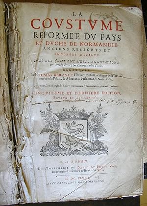 La Coustume de Normandie reformée du Pays et Duché de Normandie, anciens ressorts et enclaves d'i...