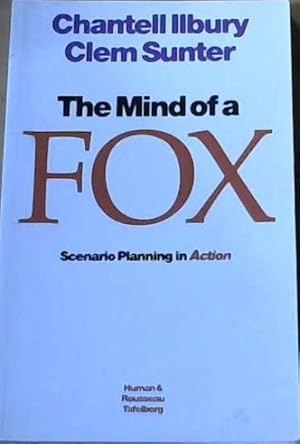 Mind of a Fox : Scenario Planning in Action