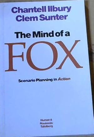 The Mind of a Fox : Scenario Planning in Action