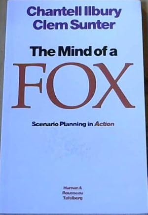 Mind of a Fox : Scenario Planning in Action