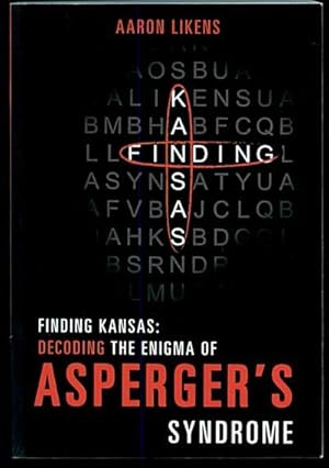 Finding Kansas: Decoding the Enigma of Asperger's Syndrome