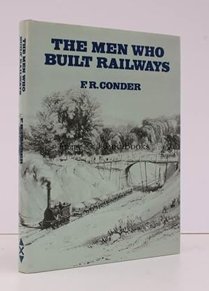 The Men Who Built Railways. A Reprint of F. . Conder's 'Personal Recollections of English Enginee...
